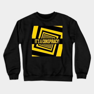 Yellow "It's A Conspiracy!" Crewneck Sweatshirt